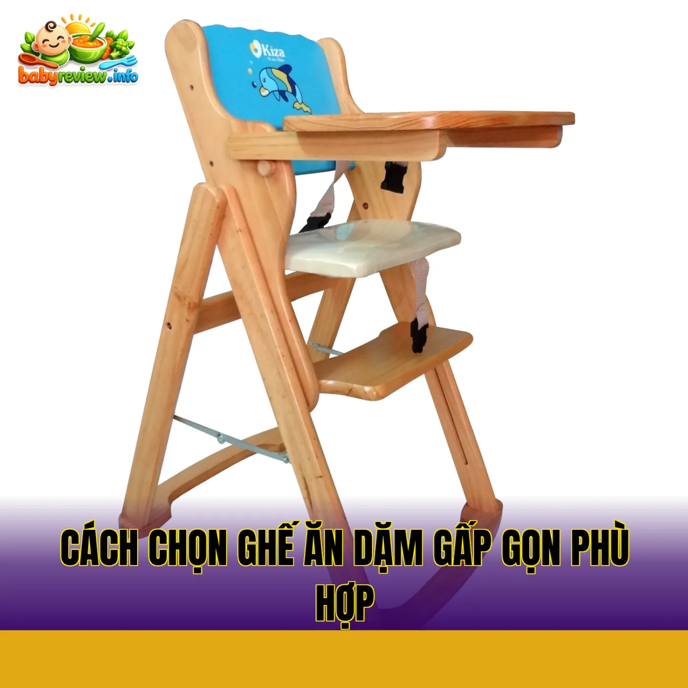 cách chọn ghế ăn dặm gấp gọn phù hợp