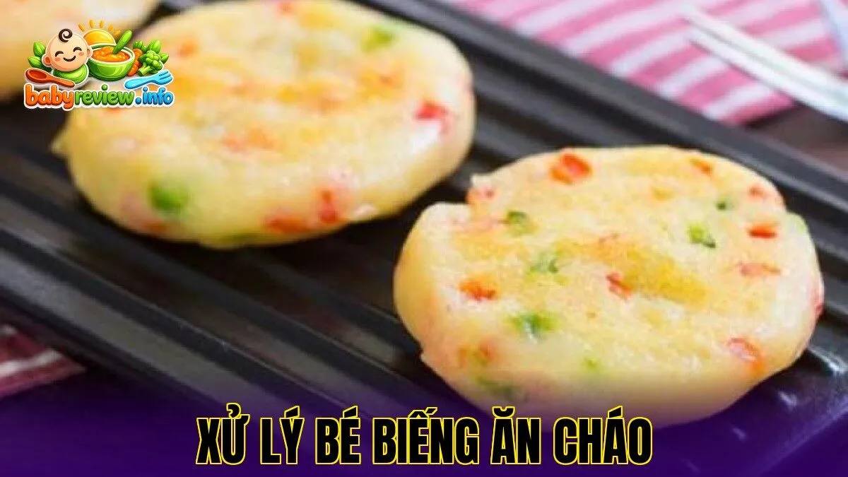 xử lý bé biếng ăn cháo