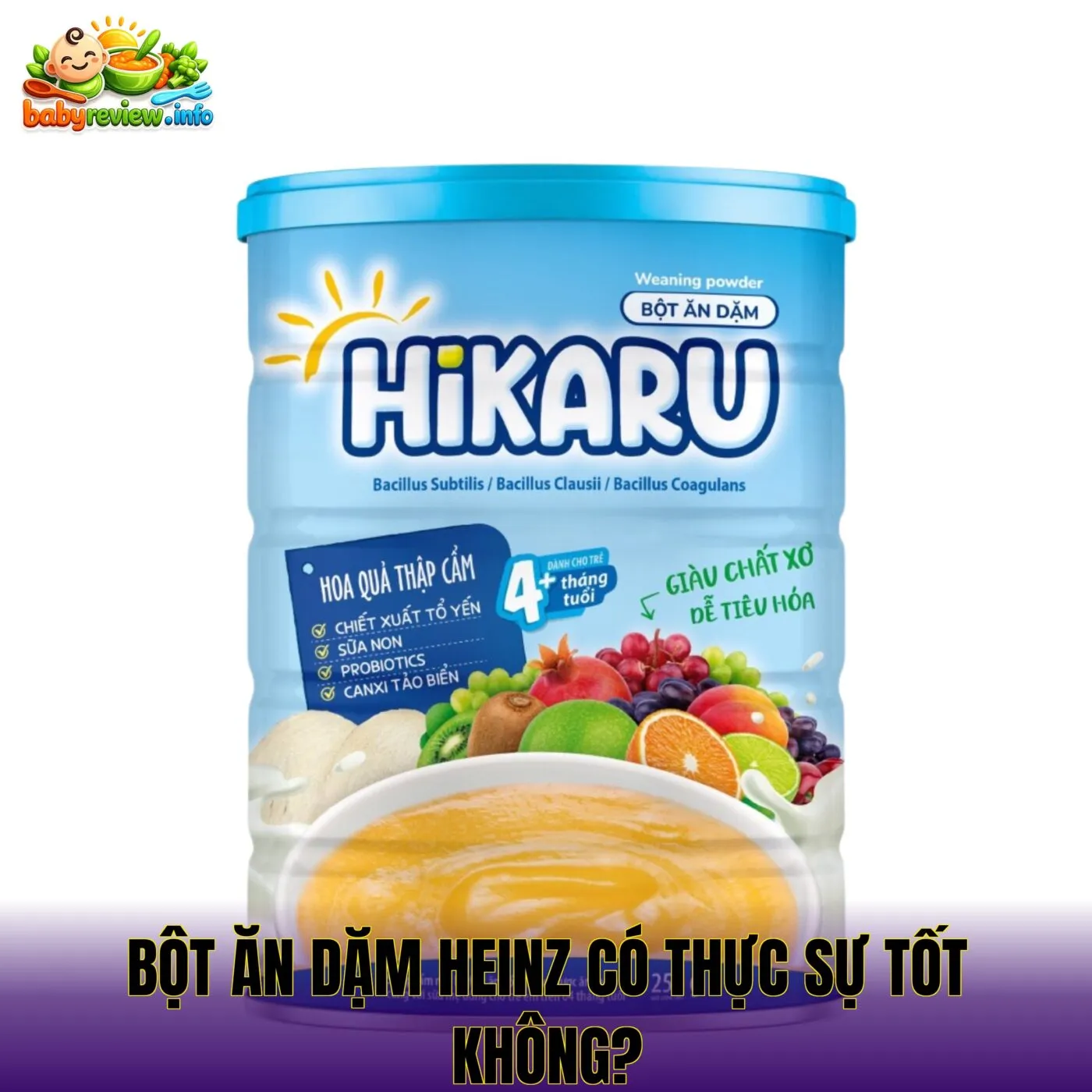 Bột ăn dặm Heinz có thực sự tốt không?