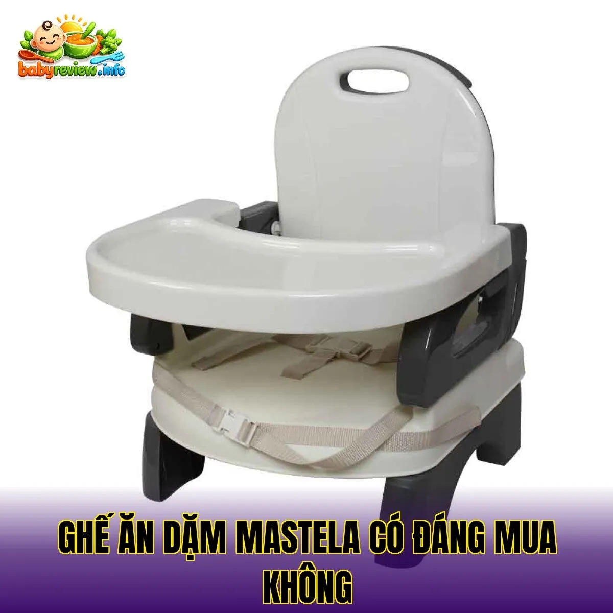 Ghế ăn dặm Mastela có đáng mua không