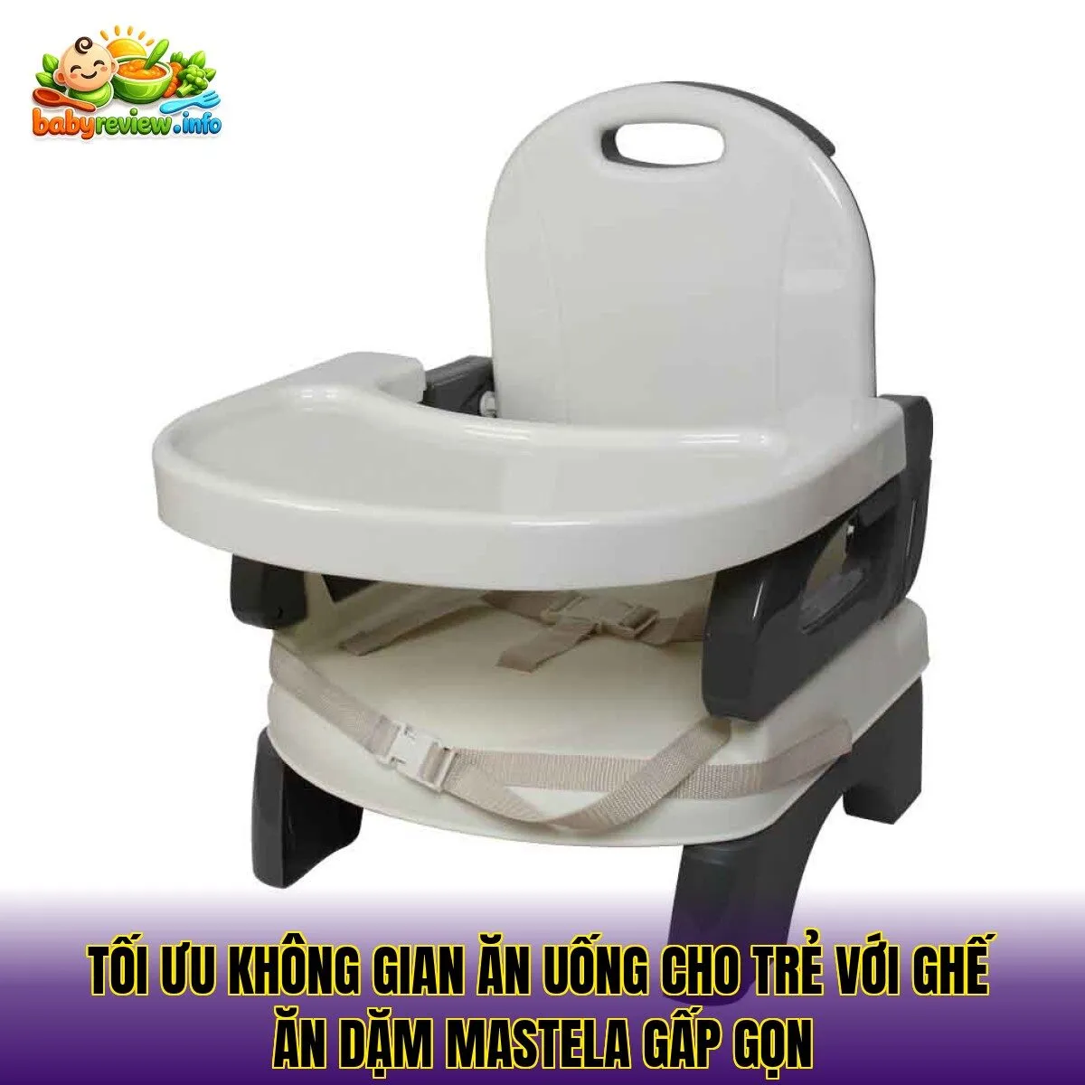Tối ưu không gian ăn uống cho trẻ với ghế ăn dặm Mastela gấp gọn