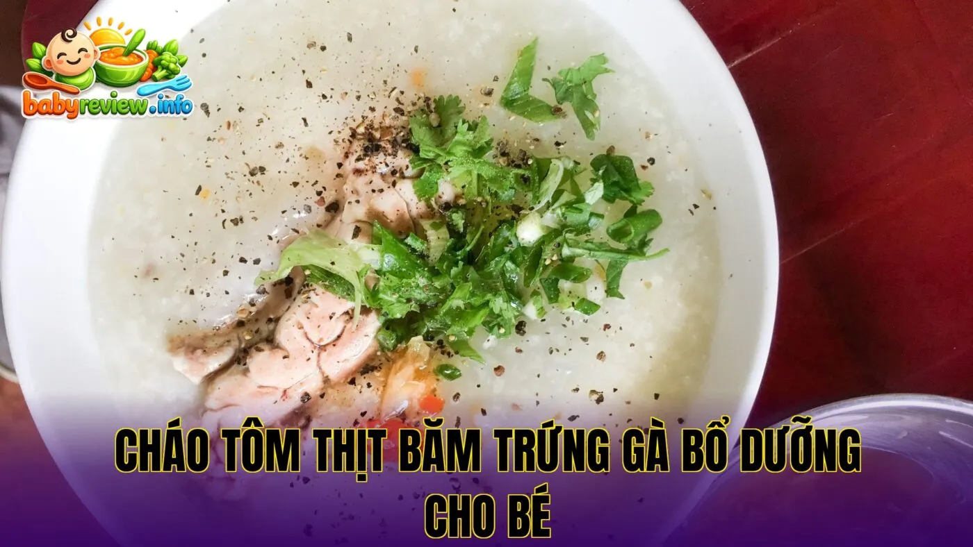 cháo tôm thịt băm trứng gà bổ dưỡng cho bé