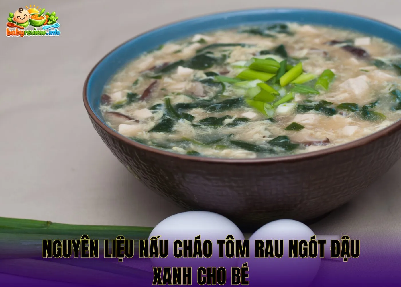 Nguyên liệu nấu cháo tôm rau ngót đậu xanh cho bé