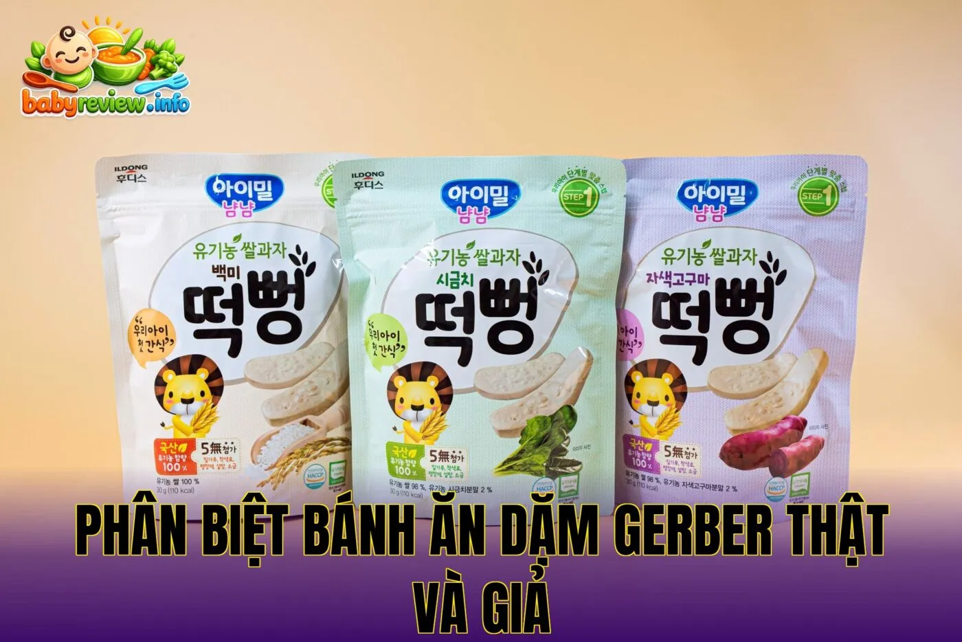 phân biệt bánh ăn dặm Gerber thật và giả