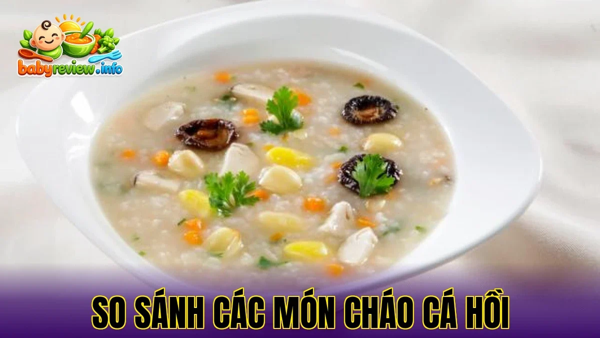 so sánh các món cháo cá hồi