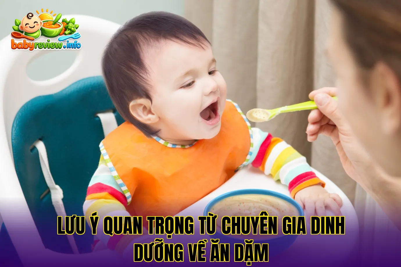 Lưu ý quan trọng từ chuyên gia dinh dưỡng về ăn dặm