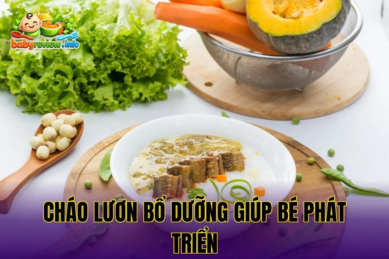 Cháo lươn bổ dưỡng giúp bé phát triển