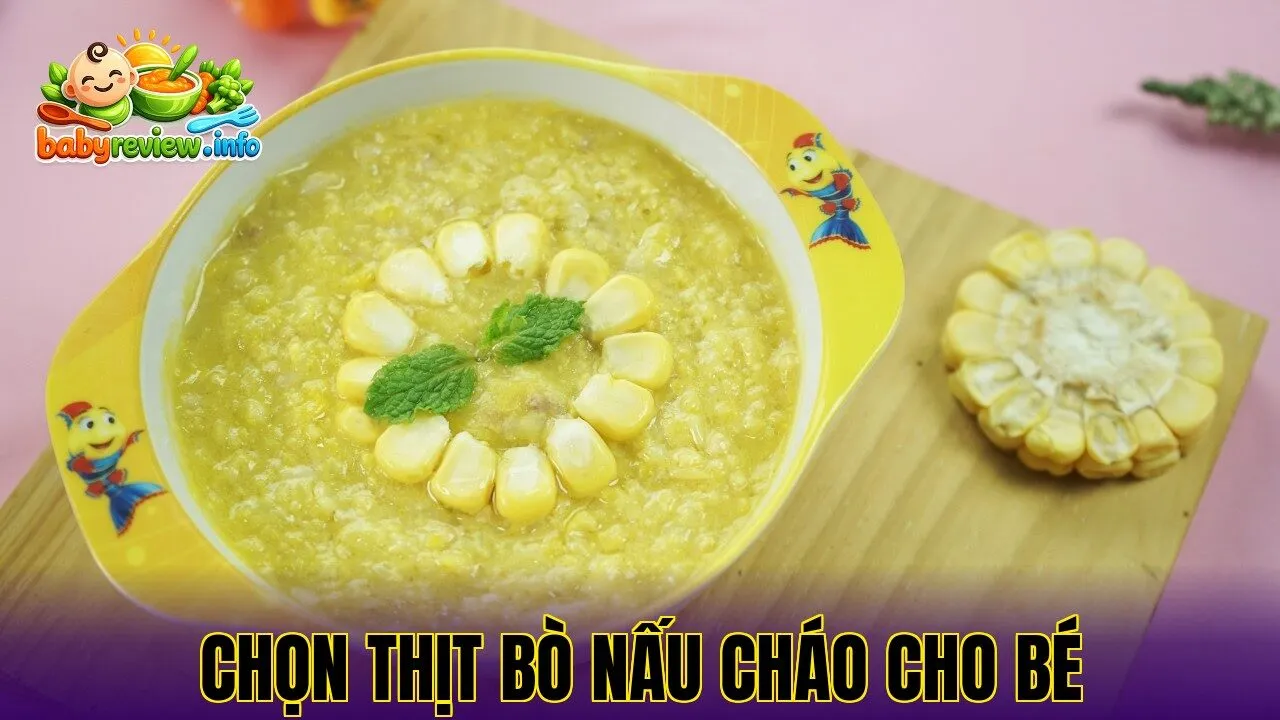 chọn thịt bò nấu cháo cho bé