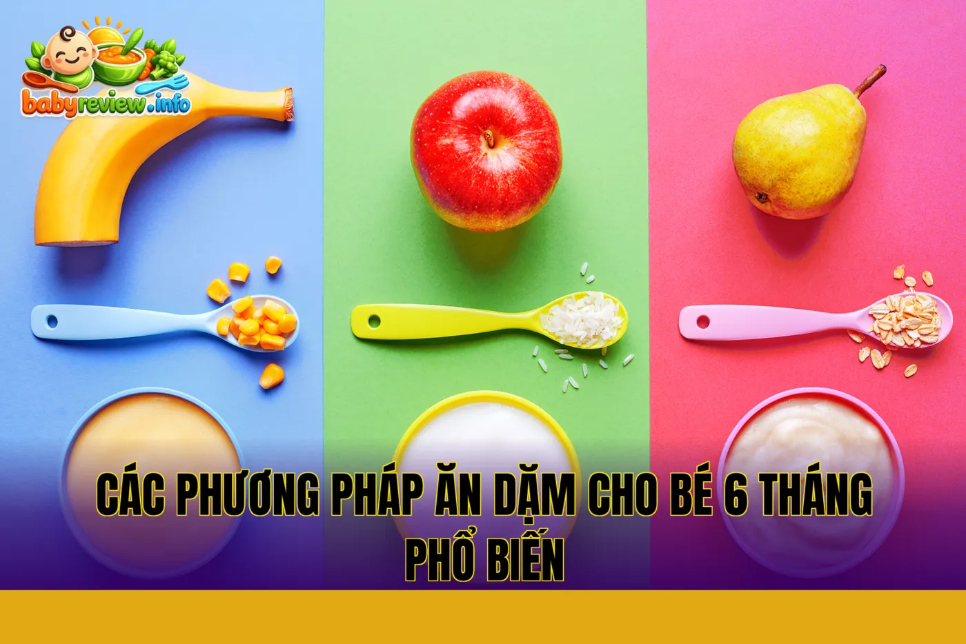 các phương pháp ăn dặm cho bé 6 tháng phổ biến