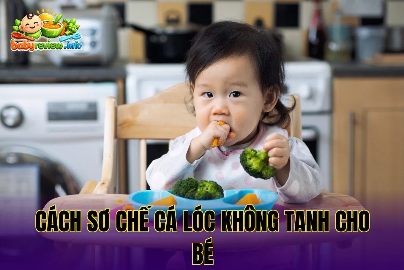 cách sơ chế cá lóc không tanh cho bé