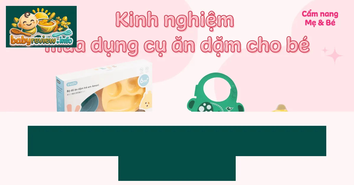 Kinh nghiệm chọn mua yếm ăn dặm silicon chuẩn