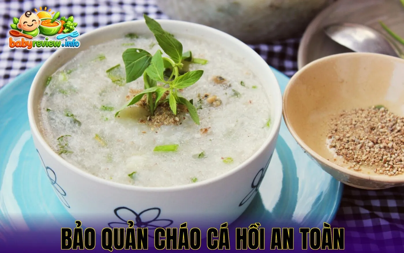 bảo quản cháo cá hồi an toàn